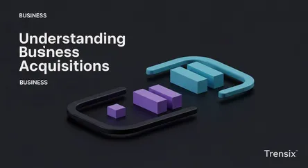 Understanding Business Acquisitions
