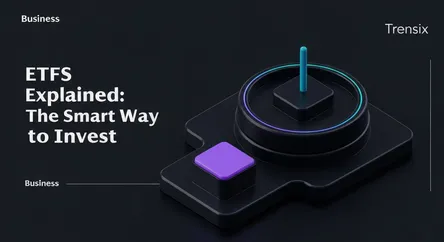ETFs Explained: The Smart Way to Invest