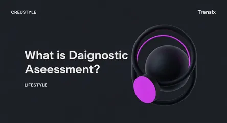 What is Diagnostic Assessment?