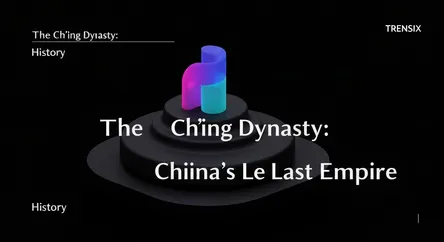 The Ch'ing Dynasty: China's Last Empire