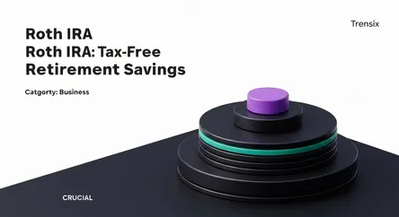 Roth IRA: Tax-Free Retirement Savings