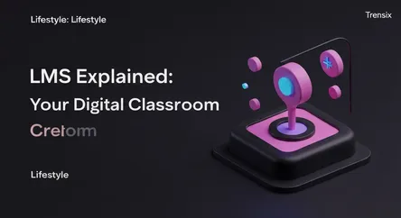 LMS Explained: Your Digital Classroom