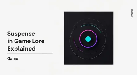 Suspense in Game Lore Explained