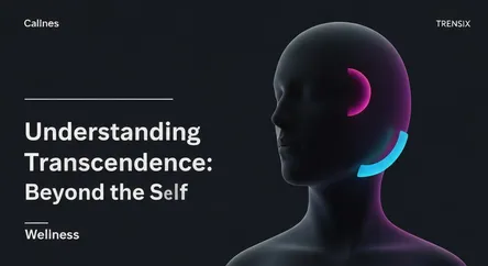 Understanding Transcendence: Beyond the Self