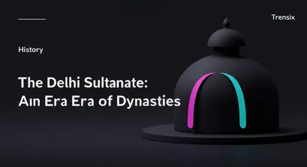 The Delhi Sultanate: An Era of Dynasties