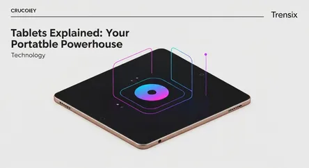 Tablets Explained: Your Portable Powerhouse