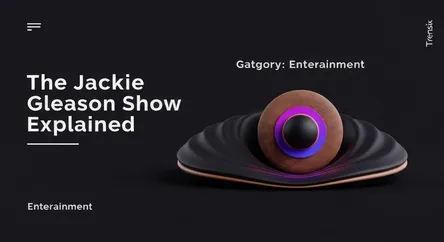 The Jackie Gleason Show Explained