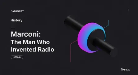 Marconi: The Man Who Invented Radio