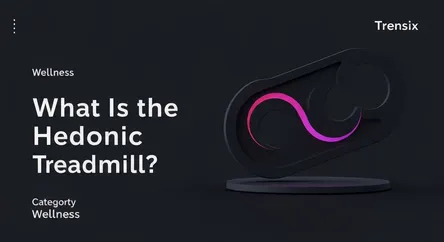 What Is the Hedonic Treadmill?