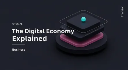 The Digital Economy Explained