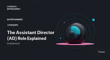 The Assistant Director (AD) Role Explained
