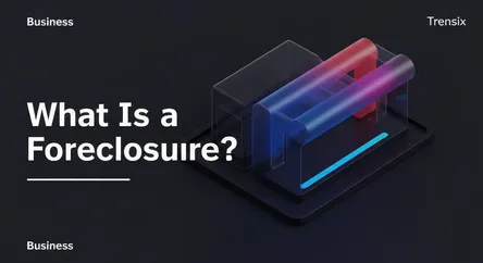What Is a Foreclosure?