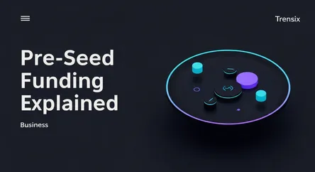 Pre-Seed Funding Explained