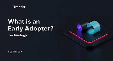 What is an Early Adopter?