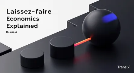 Laissez-faire Economics Explained
