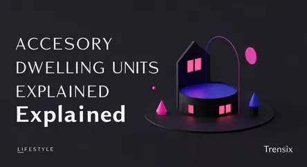 Accessory Dwelling Units Explained