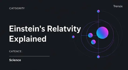 Einstein's Relativity Explained