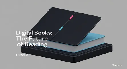 Digital Books: The Future of Reading