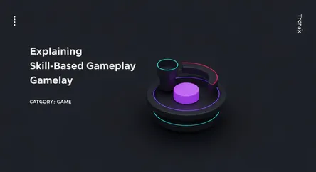 Explaining Skill-Based Gameplay