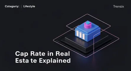 Cap Rate in Real Estate Explained