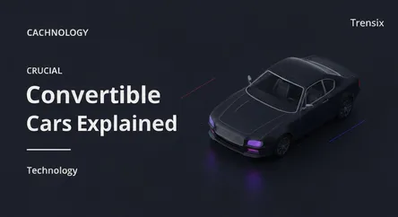 Convertible Cars Explained