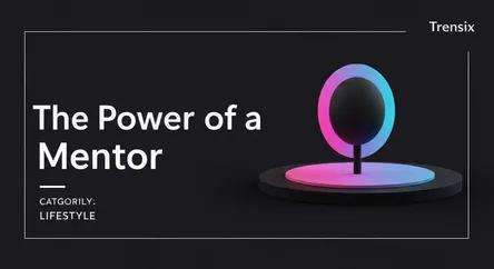 The Power of a Mentor