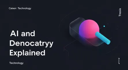 AI and Democracy Explained