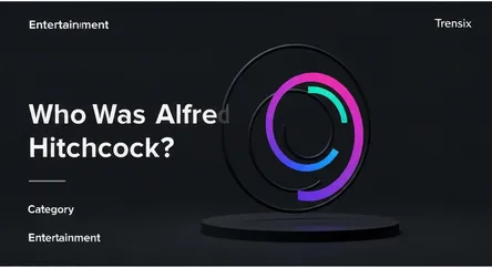 Who Was Alfred Hitchcock?