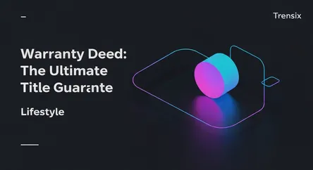Warranty Deed: The Ultimate Title Guarantee