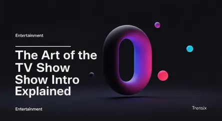 The Art of the TV Show Intro Explained
