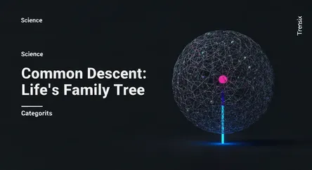 Common Descent: Life's Family Tree