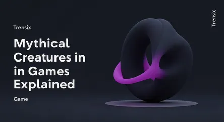 Mythical Creatures in Games Explained