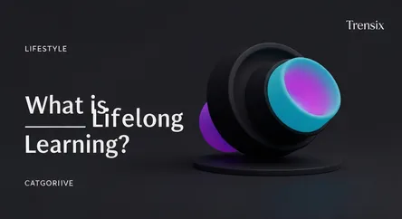 What is Lifelong Learning?