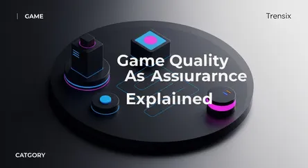 Game Quality Assurance Explained