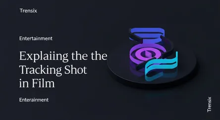 Explaining the Tracking Shot in Film