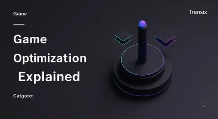 Game Optimization Explained