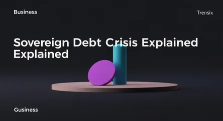 Sovereign Debt Crisis Explained
