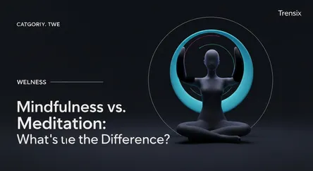 Mindfulness vs. Meditation: What's the Difference?