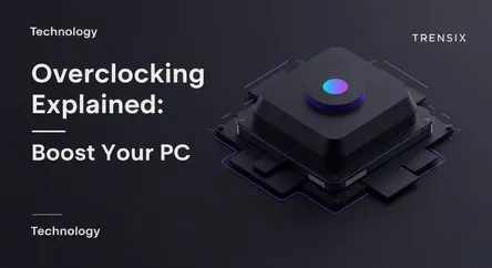 Overclocking Explained: Boost Your PC