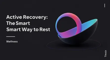 Active Recovery: The Smart Way to Rest