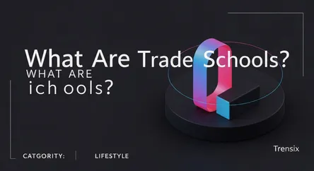 What Are Trade Schools?