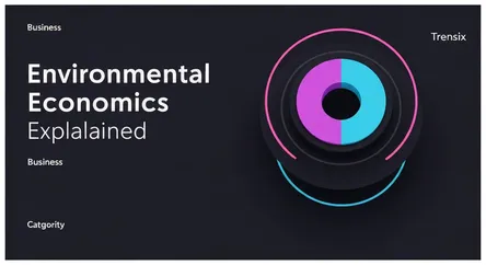 Environmental Economics Explained