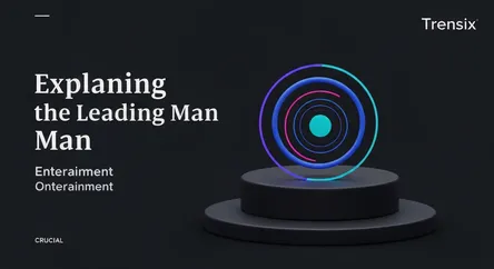 Explaining the Leading Man