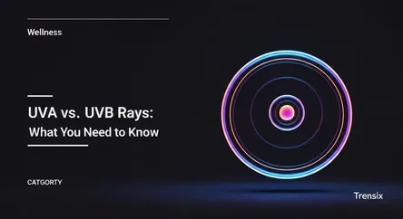 UVA vs. UVB Rays: What You Need to Know
