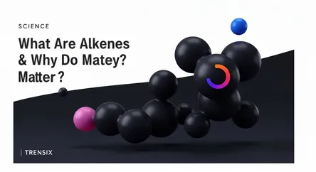 What Are Alkenes & Why Do They Matter?