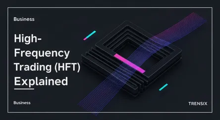 High-Frequency Trading (HFT) Explained