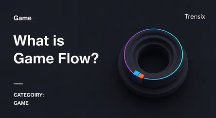 What is Game Flow?