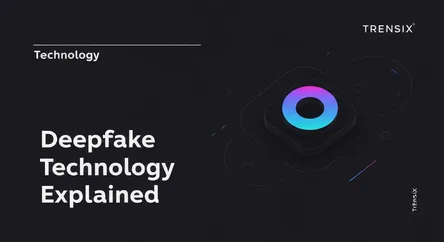 Deepfake Technology Explained