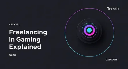 Freelancing in Gaming Explained