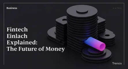 Fintech Explained: The Future of Money